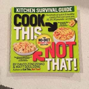 Cook This...Not That cookbook